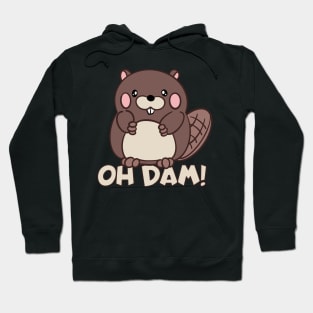 Oh Dam - Cute Beaver Hoodie